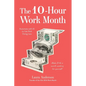 The 10-Hour Work Month: Automate with AI to Get Rich Doing Less - Paperback