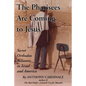 The Pharisees Are Coming to Jesus: Secret Orthodox Believers in Israel and America - Paperback
