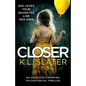 Closer: An Absolutely Gripping Psychological Thriller - Paperback