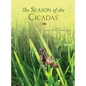 The Season of the Cicadas - Hardcover