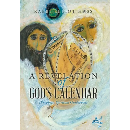 A Revelation of God's Calendar: (Prophetic Spiritual Guidebook) - Hardcover