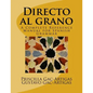 Directo al grano: A Complete Reference Manual for Spanish Grammar - Paperback