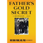 Father's Gold Secret: 父親的黃金秘密 - 1949 - Paperback