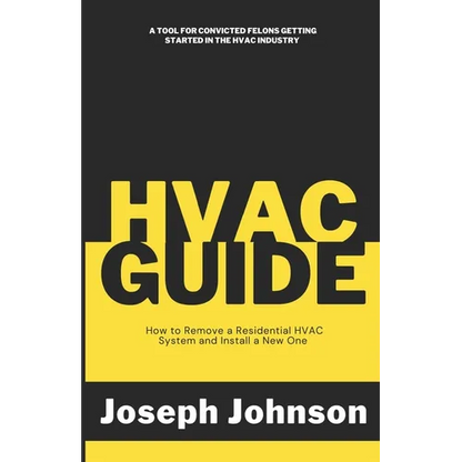 HVAC Guide: How to Remove a Residential HVAC System and Install a New One - Paperback