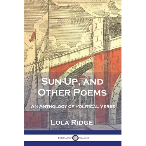 Sun-Up, and Other Poems: An Anthology of Political Verse - Paperback