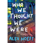 Who We Thought We Were - Paperback