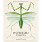 Innumerable Insects: The Story of the Most Diverse and Myriad Animals on Earth - Hardcover