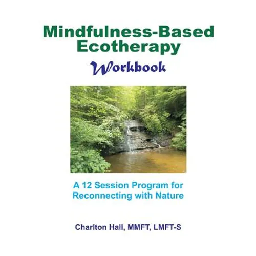 Mindfulness-Based Ecotherapy Workbook - Paperback