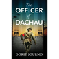 The Officer of Dachau: A gripping and unputdownable WW2 historical novel - Hardcover