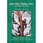 John Muir Climbs a Tree and Other Tree Tales: An Anthology of Tree Stories - Paperback