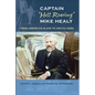 Captain "Hell Roaring" Mike Healy: From American Slave to Arctic Hero - Paperback