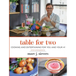 Table for Two: Cooking & Entertaining for You and Your +1 - Hardcover