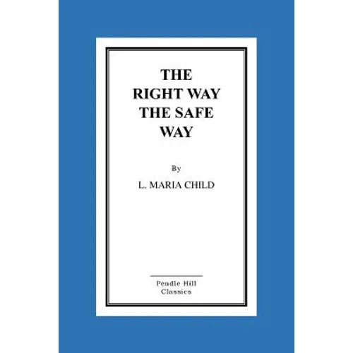The Right Way the Safe Way - Paperback