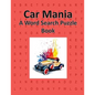 Car Mania: A Word Search Puzzle Book for Adults or Children - Paperback