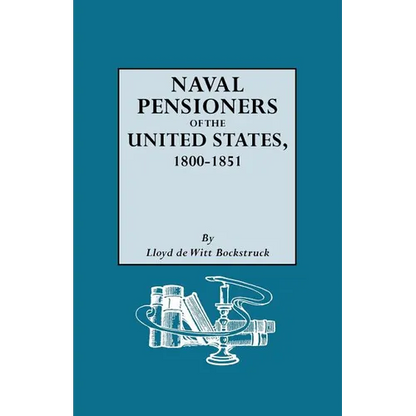 Naval Pensioners of the United States, 1800-1851 - Paperback