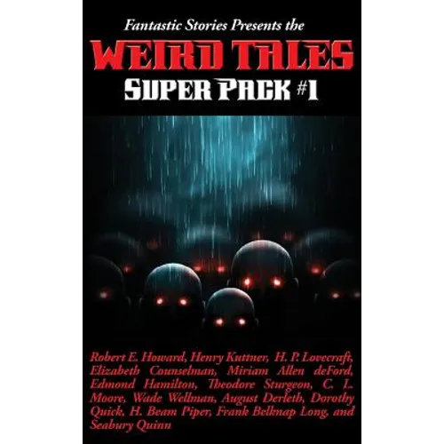 Fantastic Stories Presents the Weird Tales Super Pack #1 - Hardcover