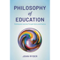 Philosophy of Education: Thinking and Learning Through History and Practice - Hardcover