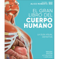 El Gran Libro del Cuerpo Humano (the Complete Human Body) - Hardcover