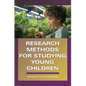 Research Methods for Studying Young Children - Paperback