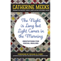 Night Is Long But Light Comes in the Morning: Meditations for Racial Healing - Hardcover