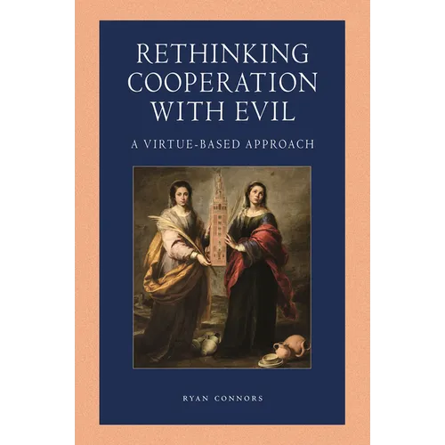 Rethinking Cooperation with Evil: A Virtue-Based Approach - Paperback