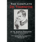 The Complete Dr. Thorndyke - Volume VIII: For the Defense: Dr. Thorndyke, The Penrose Mystery and Felo de se? - Paperback