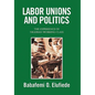 Labor Unions and Politics - Paperback