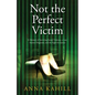Not the Perfect Victim - Paperback