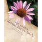 The Anima Herbal Recipe Book: herbal goodies for horses and other animals - Paperback