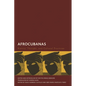 Afrocubanas: History, Thought, and Cultural Practices - Paperback