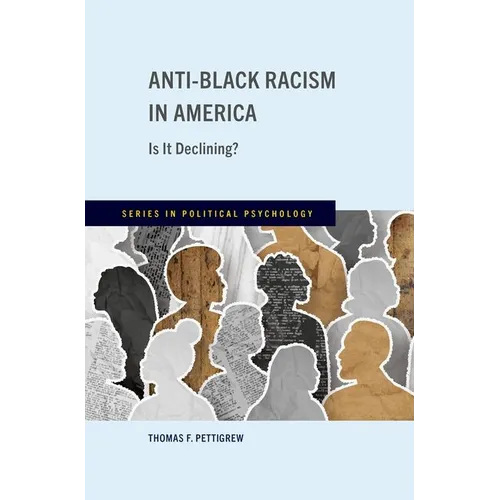 Anti-Black Racism in America: Is It Declining? - Hardcover