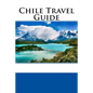 Chile Travel Guide - Paperback