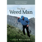 The Real Weed Man: Portrait of Canadian Botanist Gerald A. Mulligan - Paperback