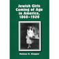 Jewish Girls Coming of Age in America, 1860-1920 - Paperback