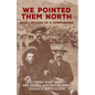 We Pointed Them North: Recollections of a Cowpuncher - Paperback