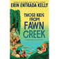 Those Kids from Fawn Creek - Library Binding