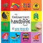 The Kindergartener's Handbook: ABC's, Vowels, Math, Shapes, Colors, Time, Senses, Rhymes, Science, and Chores, with 300 Words that every Kid should Kn - Hardcover