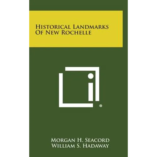 Historical Landmarks of New Rochelle - Hardcover