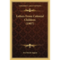Letters From Colonial Children (1907) - Paperback
