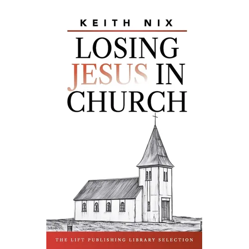 Losing Jesus in Church - Paperback