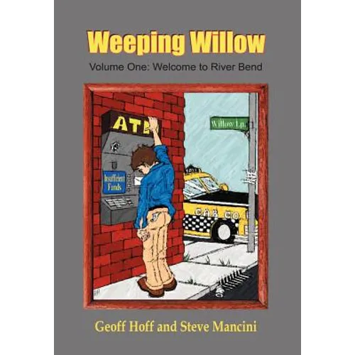 Weeping Willow: Volume One: Welcome to River Bend - Hardcover