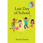 Last Day of School - Paperback