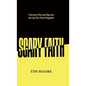 Scary Faith: Overcome Fear and Step into the Life You Never Imagined - Hardcover
