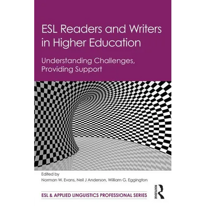 ESL Readers and Writers in Higher Education: Understanding Challenges, Providing Support - Paperback