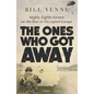The Ones Who Got Away: Mighty Eighth Airmen on the Run in Occupied Europe - Hardcover