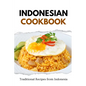 Indonesian Cookbook: Traditional Recipes from Indonesia - Paperback