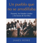 Un pueblo que no se arrodillaba: Panamá, los Estados Unidos y los kunas de San Blas - Paperback