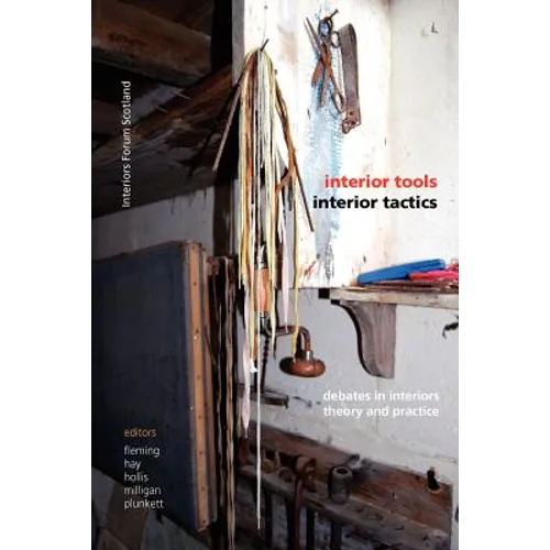 Interior Tools Interior Tactics: Debates in Interiors Theory and Practice - Paperback