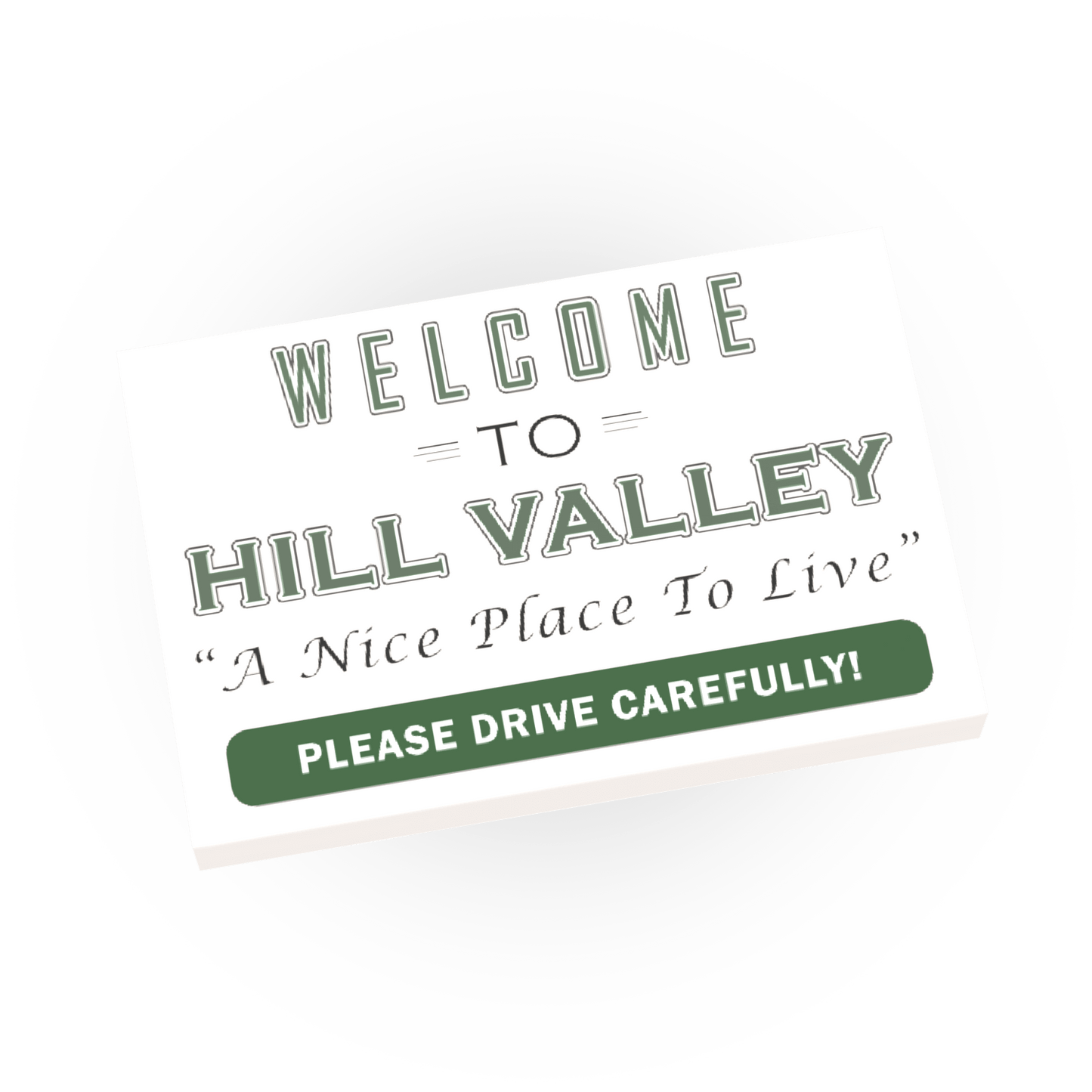 Welcome To Hill Valley Sign - BTTF - Custom Printed - Made Using a LEGO® Part