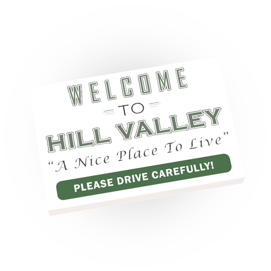 Welcome To Hill Valley Sign - BTTF - Custom Printed - Made Using a LEGO® Part